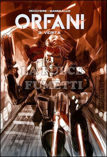 ORFANI EDIZIONE ASSOLUTA #     3 - VERITÀ - VARIANT EDITION - 1250 COPIE